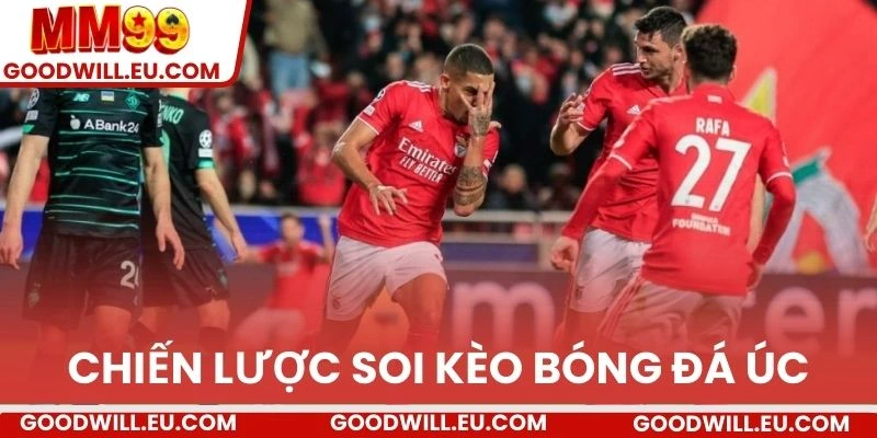 Chiến lược soi kèo bóng đá Úc 